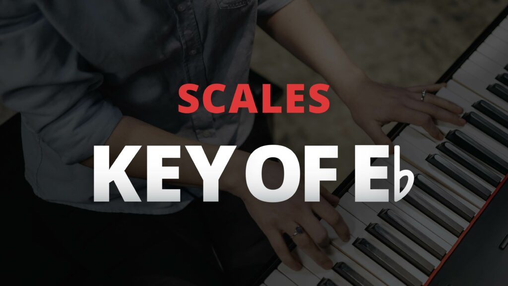 Scales in the Key of E-Flat | Pianote